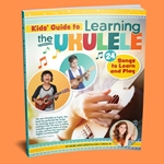 “Kid’s Guide to Learning the Ukulele” by Emily Arrow